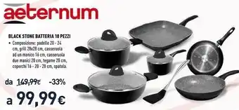 Unieuro Black stone batteria 10 pezzi offerta