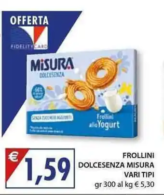 Mercatò Local Misura Frollini Dolcesenza Vari Tipi 300gr offerta