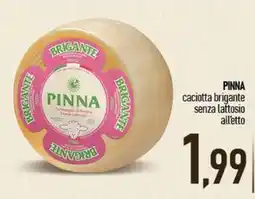 Ciro Amodio PINNA caciotta brigante senza lattosio all'etto offerta