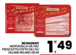 Despar Rovagnati mortadella/ prosciutto cotto/ salame milano offerta