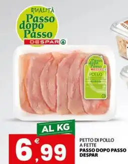 Despar Petto di pollo a fette PASSO DOPO PASSO DESPAR offerta
