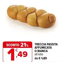 Iperal Treccia passita affumicata o bianca offerta