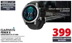 Comet GARMIN FENIX E SMARTWATCH 47 MM offerta