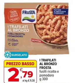 Iperal I trafilati al bronzo FROSTA offerta