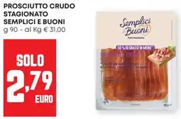 Pam Prosciutto crudo stagionato SEMPLICI E BUONI offerta
