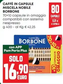 Pam Caffè in capsule miscela nobile borbone offerta