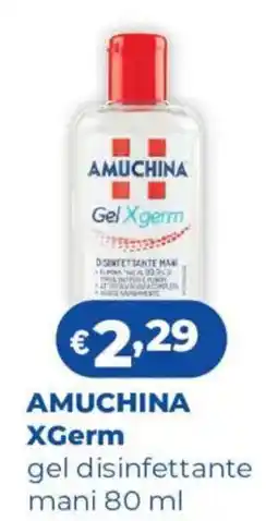 Acqua & Sapone AMUCHINA XGerm gel disinfettante mani offerta
