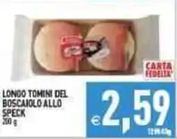 Iperfamily Longo tomini del boscaiolo allo speck offerta