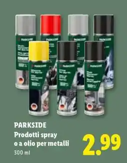 Lidl PARKSIDE Prodotti spray o a olio per metalli offerta