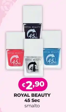 Acqua & Sapone ROYAL BEAUTY 45 Sec offerta