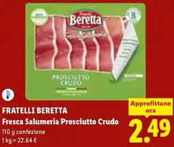 Lidl FRATELLI BERETTA Fresca Salumeria Prosciutto Crudo offerta