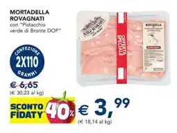 Esselunga Mortadella rovagnati con "pistacchio verde di bronte dop" offerta