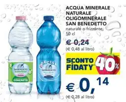 Esselunga Acqua minerale naturale oligominerale san benedetto naturale o frizzante offerta