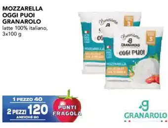 Mozzarella oggi puoi GRANAROLO