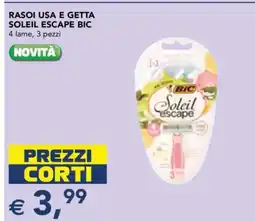 Esselunga RASOI USA E GETTA SOLEIL ESCAPE BIC offerta