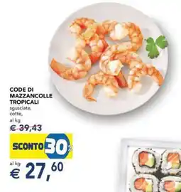 Esselunga Code Di Mazzancolle Tropicali offerta