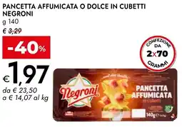 Bennet Pancetta affumicata o dolce in cubetti NEGRONI offerta