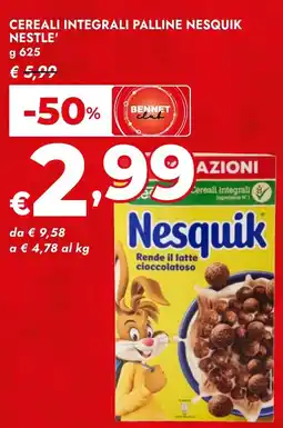Bennet Cereali integrali palline nesquik NESTLE' offerta