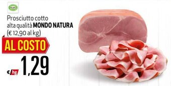 Maxi Supermercati Mondo Natura Prosciutto cotto alta qualità offerta