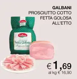 Coop GALBANI PROSCIUTTO COTTO FETTA GOLOSA ALL’ETTO offerta