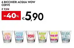 Bennet 6 bicchieri acqua wow CERVE offerta