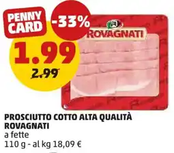 PENNY Prosciutto cotto alta qualità ROVAGNATI offerta