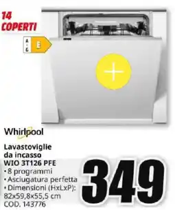 MediaWorld Whirlpool Lavastoviglie da incasso WIO 3T126 PFE offerta