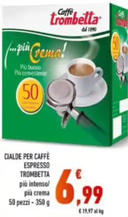 Conad Cialde per caffè espresso TROMBETTA offerta