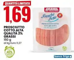Eurospin Fresche fette prosciutto cotto alta qualità 2% grassi offerta