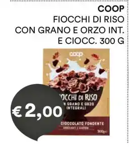 Coop COOP FIOCCHI DI RISO CON GRANO E ORZO INT. E CIOCC. 300 G offerta