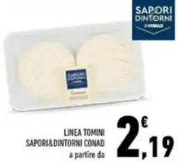 Conad Linea tomini SAPORI&DINTORNI CONAD offerta
