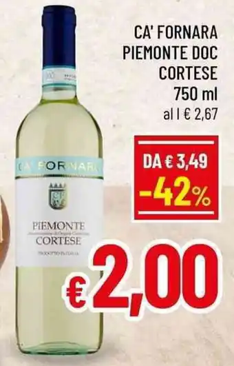 Famila Ca' fornara piemonte doc cortese offerta