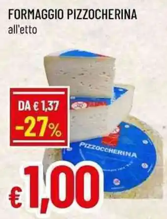 Famila Formaggio pizzocherina offerta