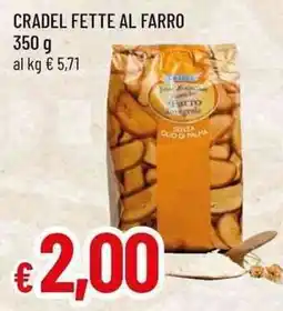 Famila Cradel fette al farro offerta