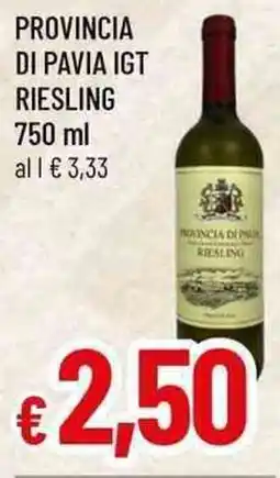 Famila Provincia di pavia igt riesling offerta