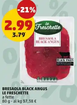 PENNY Bresaola black angus LE FRESCHETTE offerta