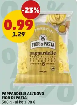 PENNY Pappardelle all'uovo FIOR DI PASTA offerta