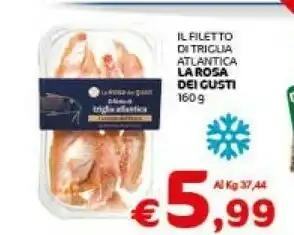 Crai La rosa dei gusti il filetto di triglia atlantica offerta