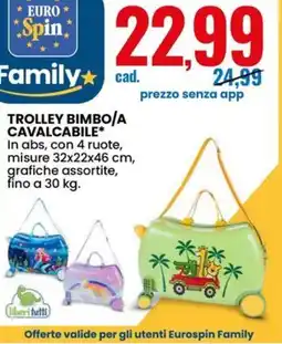 Eurospin Liberi tutti trolley bimbo/a cavalcabile offerta