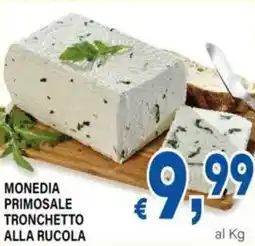 DEM Monedia primosale tronchetto alla rucola offerta