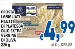 DEM Frosta i grigliati filetti di platessa olio extra vergine di oliva offerta