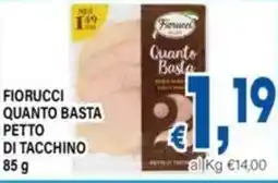DEM Fiorucci quanto basta petto di tacchino offerta