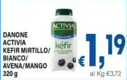 DEM Danone activia kefir mirtillo/ bianco/ avena/mango offerta