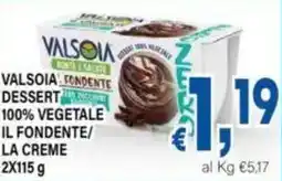 DEM Valsoia fondente dessert 100% vegetale il fondente/ la creme offerta