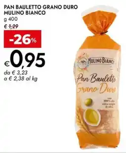 Bennet Pan bauletto grano duro MULINO BIANCO offerta