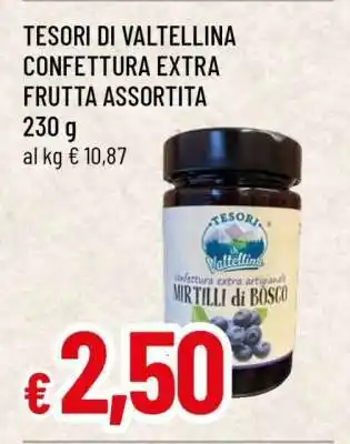 Famila TESORI DI VALTELLINA CONFETTURA EXTRA FRUTTA ASSORTITA offerta