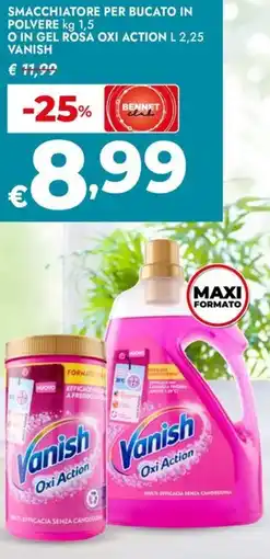Bennet Smacchiatore per bucato in polvere, o in gel rosa oxi action VANISH offerta