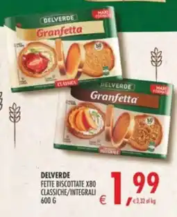 Deco Supermercati Delverde fette biscottate x80 classiche/integrali offerta