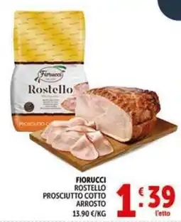 Deco Supermercati Fiorucci rostello prosciutto cotto arrosto offerta