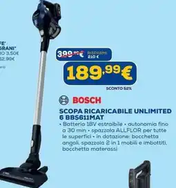 Euronics BOSCH SCOPA RICARICABILE UNLIMITED 6 BBS611MAT offerta